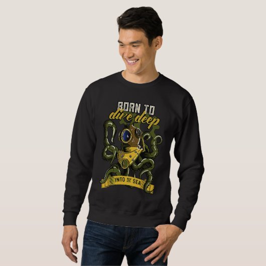 Born To Dive Deep Into The Sea Creature Octopus Sweatshirt (Vorne ganz)