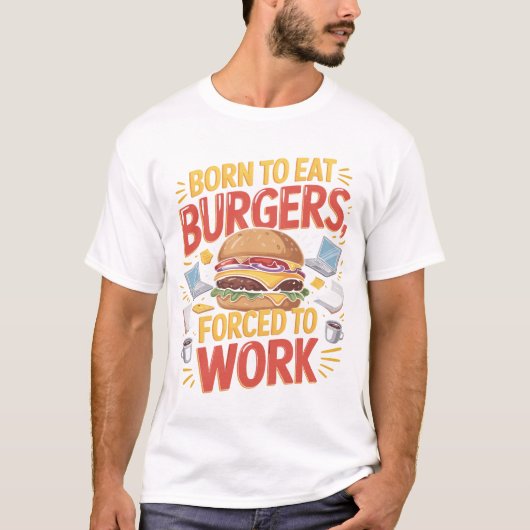 Born to Eat Funny Burger Lover T-Shirt Design (Vorderseite)
