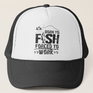 Born To Fish Forced To Work Truckerkappe