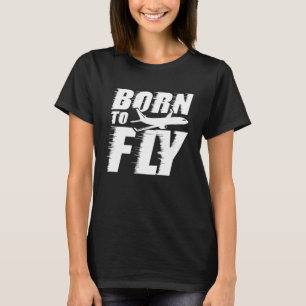 Born to Fly Luftfahrt Pilot Liebt Fliegen T-Shirt