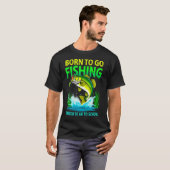 Born To Go Fishing T-Shirt – Funny Bass Fishing Sc (Vorne ganz)