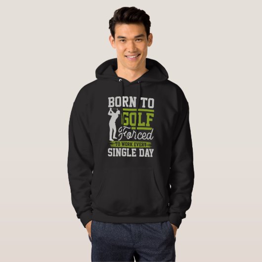 Born To Golf Single Day Golf  Hoodie (Vorne ganz)
