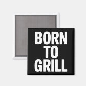 Born To Grill Bbq Backyard Grill Master King Magnet (Vorderseite/Rückseite)