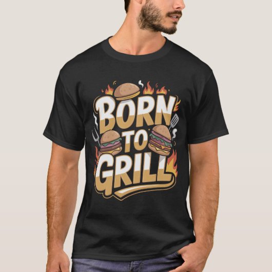 Born to Grill Burger Lover BBQ T-Shirt Design (Vorderseite)