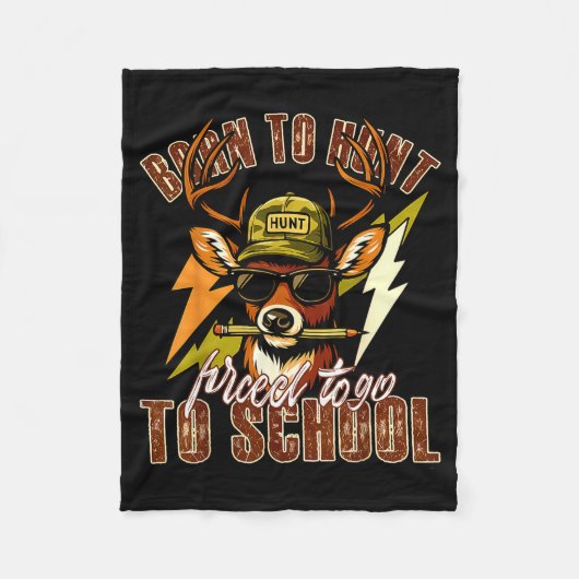 Born To Hunting Forced To Go To School Funny Deer Fleecedecke (Vorderseite)
