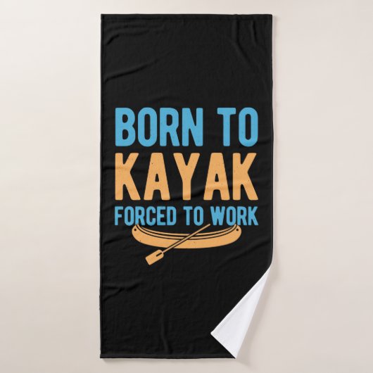 Born To Kayak Forced To Work Badehandtuch (Badehandtuch)