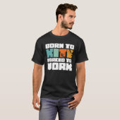 Born To Kite Forced To Work Surfing Kitesurfing T-Shirt (Vorne ganz)