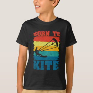 Born To Kite Kiteboarder Kitesurfing Kitesurfing T-Shirt