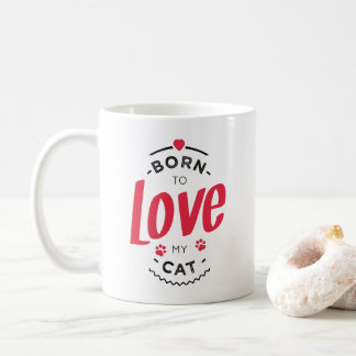 Born to Love Kaffeetasse