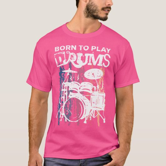 Born To Play Drums Drumming Rock Music Band Drumme T-Shirt (Vorderseite)
