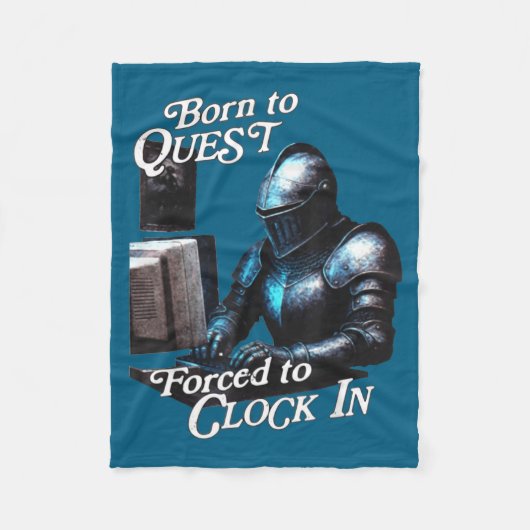 Born To Quest Forced To Clock In Funny Office Fant Fleecedecke (Vorderseite)