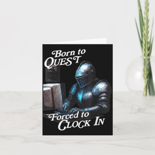 Born To Quest Forced To Clock In Funny Office Fant Karte (Vorderseite)