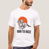 Born to Race Horse Racing T-Shirt (Vorderseite)