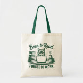 Born to Read Forced to Work Cat Book Lover Tragetasche (Vorne)