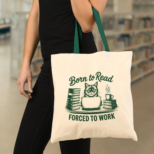 Born to Read Forced to Work Cat Book Lover Tragetasche