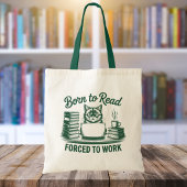 Born to Read Forced to Work Cat Book Lover Tragetasche