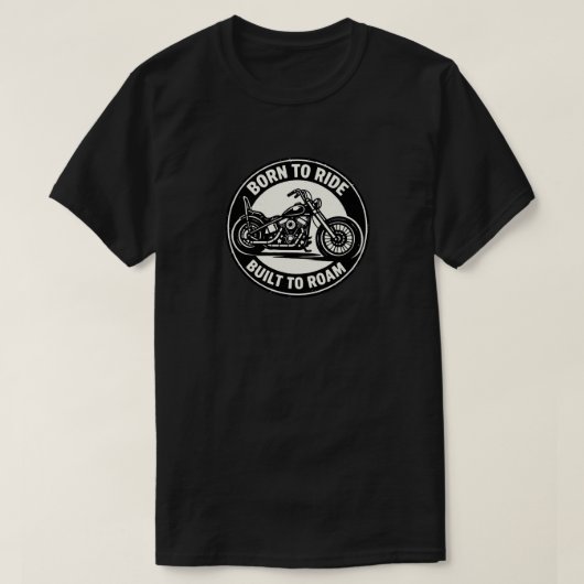 Born to Ride Built to Roam Chopper T-Shirt (Design vorne)