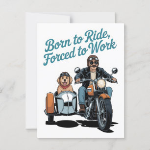 "Born to Ride, Forced to Work" Motorrad-Cartoon Postkarte