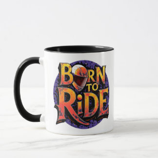 Born to Ride Mug Tasse