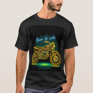 Born to ride T-Shirt