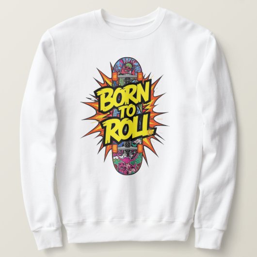 "Born to Roll" Skateboard-Comic-Explosion Sweatshirt (Design vorne)