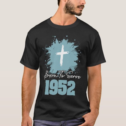 Born To Serve 1952 T-Shirt (Vorderseite)