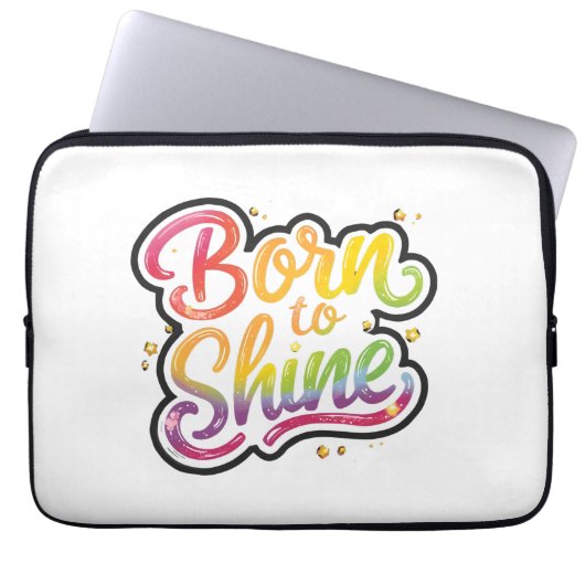 Born to Shine Pride | LGBTQ Rainbow Quote Art Laptopschutzhülle (Vorderseite)