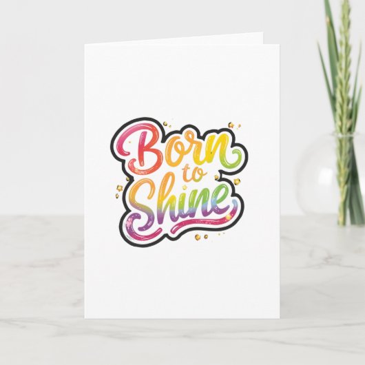 Born to Shine Pride | LGBTQ Regenbogen-Zitat-Kunst (Vorderseite)