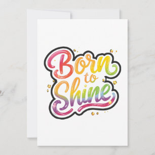 Born to Shine Pride LGBTQ Regenbogen-Zitat-Kunst Einladung