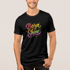 Born to Shine Pride | LGBTQ Regenbogen-Zitat-Kunst Tri-Blend Shirt