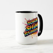 Born to Shine Rainbows - Inspirational Colorful Tasse (VorderseiteRechts)
