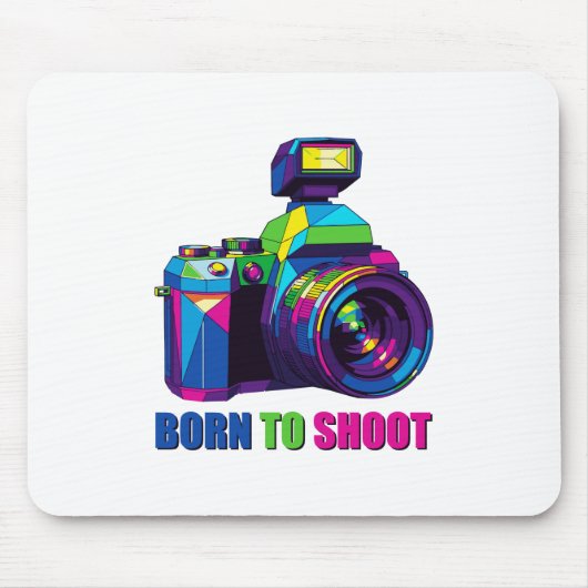 BORN TO SHOOT MOUSEPAD (Vorne)