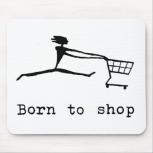 Born to shop mousepad