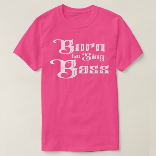 Born to Sing Bass Vocals Barbershop Singing Music T-Shirt (Design vorne)