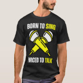 Born To Sing Born 2 Sing  Singer Singing T-Shirt (Vorderseite)