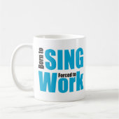 born to sing kaffeetasse (Links)