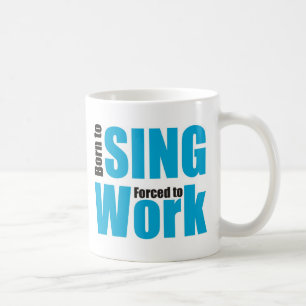 born to sing kaffeetasse