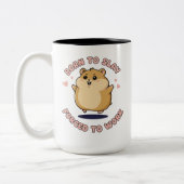 Born To Slay Hamster Meme Cute Funny Work Gift Zweifarbige Tasse (Links)