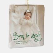 Born to Sleigh Baby Photo Birth Stats Christmas Keramikornament (Rechts)