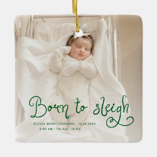 Born to Sleigh Baby Photo Birth Stats Christmas Keramikornament (Vorderseite)