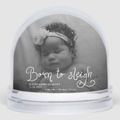 Born to Sleigh Baby Photo Birth Stats Christmas Schneekugeln (Vorderseite)
