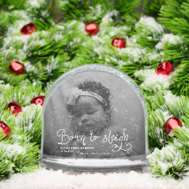 Born to Sleigh Baby Photo Birth Stats Christmas Schneekugeln