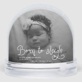 Born to Sleigh Baby Photo Birth Stats Christmas Schneekugeln (Rückseite)