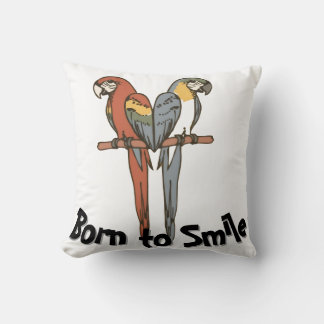 Born to Smile Parrot Throw Pillow Kissen