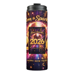 Born to Sparkle 2026 Disco-Kugel Frohes Neues Jahr Thermosbecher