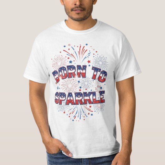 Born to Sparkle – Patriotic Fireworks T-Shirt (Vorderseite)