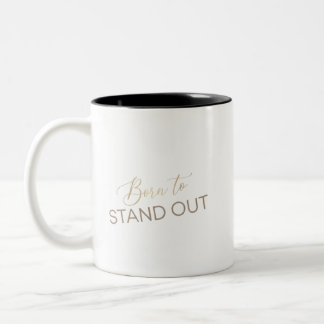 Born To Stand Out Aesthetic Mug – Minimalist Inspi Zweifarbige Tasse
