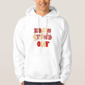 Born to Stand Out Hoodie (Vorderseite)