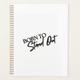 "Born to Stand Out” Motivational Quote Design  Planer