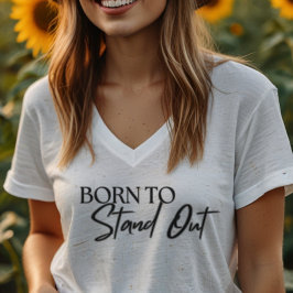 "Born to Stand Out” Motivational Quote Design T-Shirt
